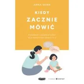Poradniki dla rodziców - Kiedy zacznie mówić. Poradnik logopedyczny dla rodziców dzieci 0-3 - miniaturka - grafika 1
