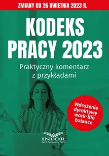 Kodeks pracy 2023. Praktyczny komentarz z przykładami. Zmiany od 26 kwietnia - E-booki - prawo - miniaturka - grafika 1