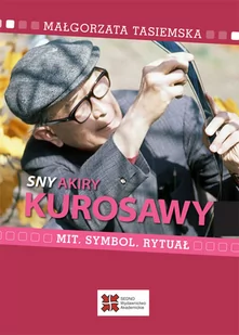 Sny Akiry Kurosawy Tasiemska Małgorzata - Albumy o kinie i teatrze - miniaturka - grafika 1