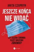 Felietony i reportaże - Jeszcze końca nie widać - miniaturka - grafika 1