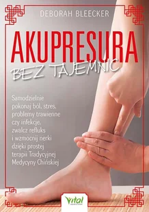 Akupresura bez tajemnic Nowa - Książki medyczne - miniaturka - grafika 2