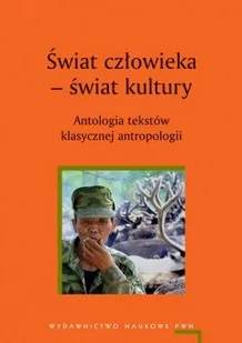 Świat człowieka – świat kultury - Kulturoznawstwo i antropologia - miniaturka - grafika 1