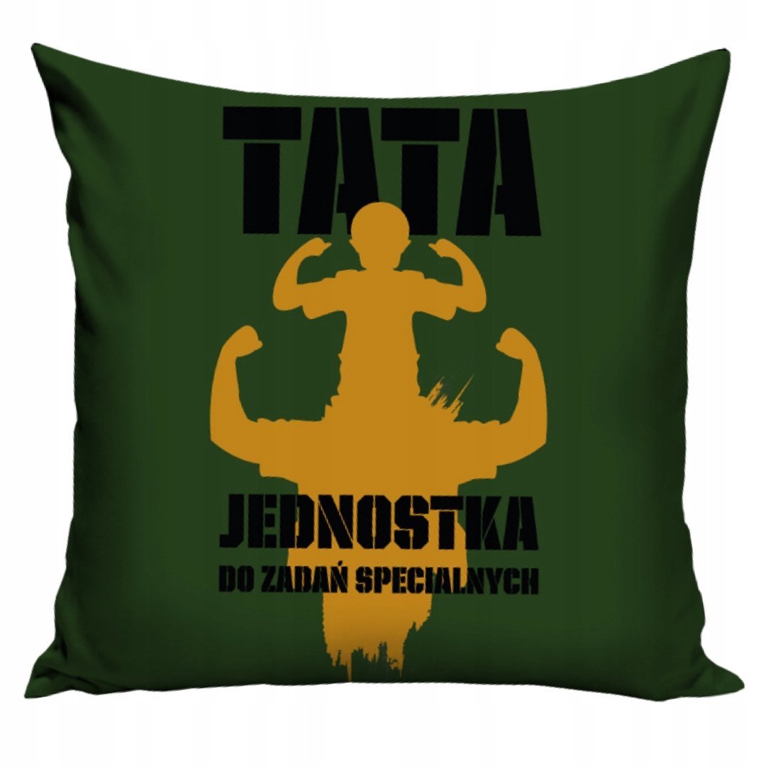 Poszewka Tata Jednostka do Zadań Specjalnych Zielona Prezent dla Taty