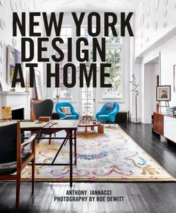Anthony Iannacci New York Design at Home - Obcojęzyczne książki o kulturze i sztuce - miniaturka - grafika 2