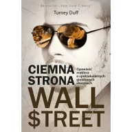 Finanse, księgowość, bankowość - Ciemna strona Wall Street. Opowieść maklera... - miniaturka - grafika 1