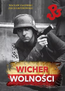 Wicher wolności - Wacław Zagórski, Grzybowski Lech - Pamiętniki, dzienniki, listy - miniaturka - grafika 1