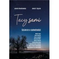 Wywiady, wspomnienia - Tacy Sami. Szczerze o samotności - miniaturka - grafika 1