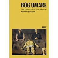 Religia i religioznawstwo - Bóg umarł. Dlaczego odchodzimy od religii - miniaturka - grafika 1