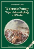 Historia świata - W OBRONIE EUROPY - WOJNA Z BOLSZEWICKĄ ROSJĄW 1920 ROKU (wyd. 3) - miniaturka - grafika 1