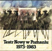 Książki o kulturze i sztuce - Teatr Nowy w Poznaniu 1973 - 1983 - miniaturka - grafika 1