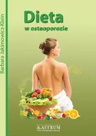 Zdrowie - poradniki - Astrum Dieta w osteoporozie - Barbara Jakimowicz-Klein - miniaturka - grafika 1