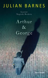 Julian Barnes Arthur & George - Proza - miniaturka - grafika 5