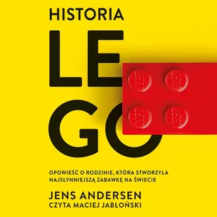 Historia Lego. Opowieść o rodzinie, która stworzyła najsłynniejszą zabawkę na świecie - Audiobooki - biografie - miniaturka - grafika 1