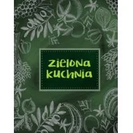 Książki kucharskie - praca zbiorowa Zielona kuchnia - miniaturka - grafika 1