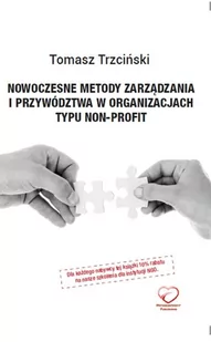 Rozpisani.pl Nowoczesne metody zarządzania i przywództwa w organizacjach typu non-profit - TOMASZ TRZCIŃSKI - Zarządzanie Rozpisani.pl Nowoczesne metody zarządzania i przywództwa w organizacjach typu non-profit - TOMASZ TRZCIŃSKI - Zarządzanie - miniaturka - grafika 1