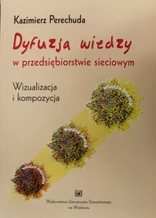 Dyfuzja wiedzy w przedsiębiorstwie sieciowym - Biznes - miniaturka - grafika 1