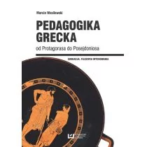 Pedagogika grecka od Protagorasa do Posejdonisa - Marcin Wasilewski - Kulturoznawstwo i antropologia - miniaturka - grafika 1