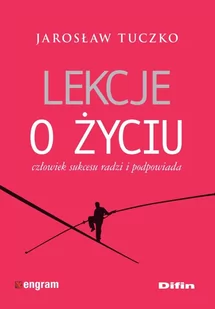 Tuczko Jarosław Lekcje o życiu. Człowiek sukcesu radzi i podpowiada - dostępny od ręki, natychmiastowa wysyłka - Poradniki dla rodziców Tuczko Jarosław Lekcje o życiu. Człowiek sukcesu radzi i podpowiada - dostępny od ręki, natychmiastowa wysyłka - Poradniki dla rodziców - miniaturka - grafika 1