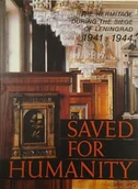 Książki o kulturze i sztuce - The Hermitage During the Siege of Leningrad 1941 - 1944. Saved for Humanity - miniaturka - grafika 1