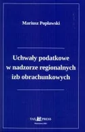 Finanse, księgowość, bankowość - Tax Press Uchwały podatkowe w nadzorze regionalnych izb obrachunkowych . - miniaturka - grafika 1