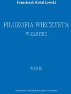 Encyklopedie i leksykony - Filozofia wieczysta w zarysie. Tom I, II i III - miniaturka - grafika 1