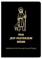 Religia i religioznawstwo - Pan jest pasterzem moim. Modlitewnik do Pierwszej Komunii Świętej - książka - miniaturka - grafika 1