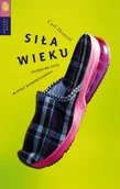 Poradniki psychologiczne - Carl Honoré Siła wieku Szczęśliwe życie w epoce długowieczności - miniaturka - grafika 1