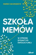 E-booki - nauka - Szkoła memów. W stronę dydaktyki ewolucyjnej - miniaturka - grafika 1