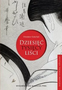 Kotański Wiesław Dziesięć tysięcy liści - Poezja - miniaturka - grafika 1
