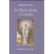 Religia i religioznawstwo - M Wydawnictwo Modlitwy do Matki Bożej z Lourdes praca zbiorowa - miniaturka - grafika 1