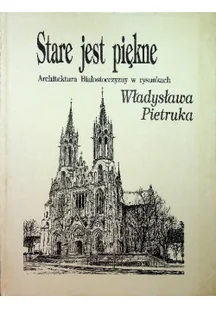Stare jest piękne - Książki o kulturze i sztuce - miniaturka - grafika 1