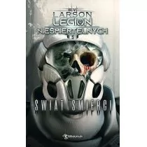 Drageus Legion nieśmiertelnych. Tom 5. Świat śmierci Brian V. Larson - Science-fiction - miniaturka - grafika 2