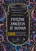 Ezoteryka - Potężne zaklęcia ze słoika. 100 magicznych przepisów na ochronę, dobrobyt, miłość, obfitość i zdrowie - miniaturka - grafika 1