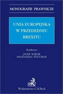 Barcik Jacek Unia europejska w przededniu Brexitu - Polityka i politologia - miniaturka - grafika 1