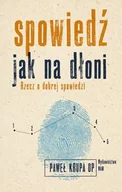 Religia i religioznawstwo - WAM Spowiedź jak na dłoni. Rzecz o dobrej spowiedzi Paweł Krupa OP - miniaturka - grafika 1