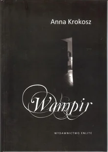 Enlite Wampir - Krokosz Anna - Poezja - miniaturka - grafika 1