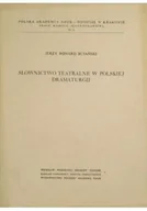 Książki o kulturze i sztuce - Słownictwo teatralne w polskiej dramaturgii - miniaturka - grafika 1