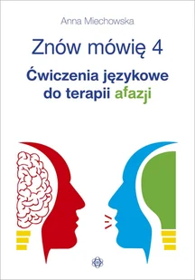 Znów mówię 4. Ćwiczenia językowe do terapii afazji - Pedagogika i dydaktyka - miniaturka - grafika 1