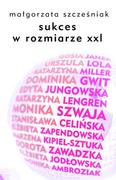 Psychologia - Sukces w rozmiarze XXL - Małgorzata Szcześniak - miniaturka - grafika 1