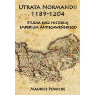 Historia świata - Napoleon V Utrata Normandii 1189-1204 - Powicke Maurice - miniaturka - grafika 1