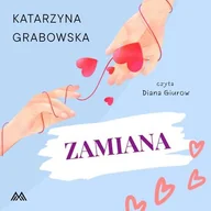 Audiobooki - romanse - Zamiana. Miłość w pakiecie. Tom 1 Katarzyna Grabowska - miniaturka - grafika 1