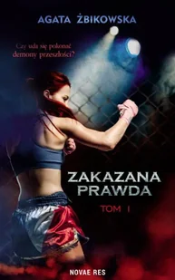 Zakazana prawda T.1 - Agata Żbikowska - Powieści sensacyjne - miniaturka - grafika 1