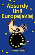Aforyzmy i sentencje - Absurdy Unii Europejskiej - miniaturka - grafika 1