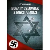 Powieści sensacyjne - Bogaty człowiek z miasta Łodzi - Rudnicki Lech - miniaturka - grafika 1