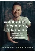 Rozwój osobisty - Marzenia tworzą zmiany. Jak daleko może zaprowadzić nas siła naszych pragnień - miniaturka - grafika 1