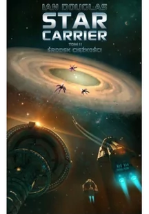 Drageus Ian Douglas Star Carrier. Tom 2. Środek ciężkości - Science-fiction - miniaturka - grafika 2