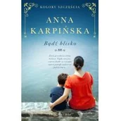 Powieści - Prószyński Media Bądź blisko - miniaturka - grafika 1