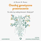Audiobooki - poradniki - Oszukaj genetyczne przeznaczenie. Co robić, by rzadziej chorować i dłużej żyć? - miniaturka - grafika 1