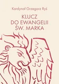 Religia i religioznawstwo - Klucz do Ewangelii św. Marka - Grzegorz Ryś - miniaturka - grafika 1