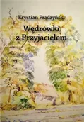 Poezja - Wędrówki z Przyjacielem - Krystian Prądzyński - miniaturka - grafika 1